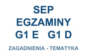 Zagadnienia egzaminu SEP G1 E (Eksploatacja) oraz G1 D (Dozór) w pytaniach i odpowiedziach Zagadnienia egzaminu SEP G1 E (Eksploatacja) oraz G1 D (Dozór) w pytaniach i odpowiedziach